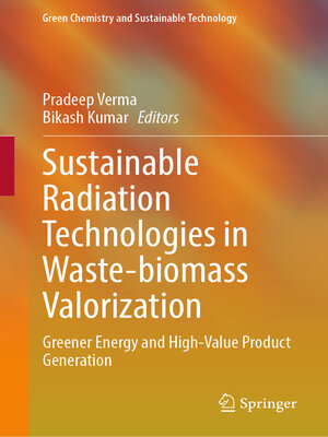 cover image of Sustainable Radiation Technologies in Waste-Biomass Valorization